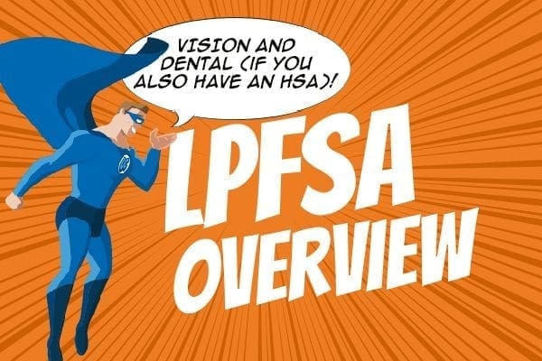 How to Use a Limited Purpose FSA (LPFSA)