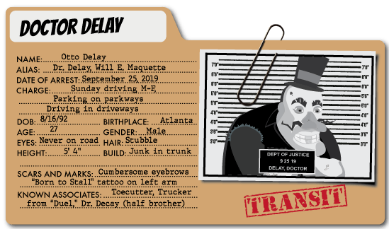 Doctor Delay - Benefits Villain