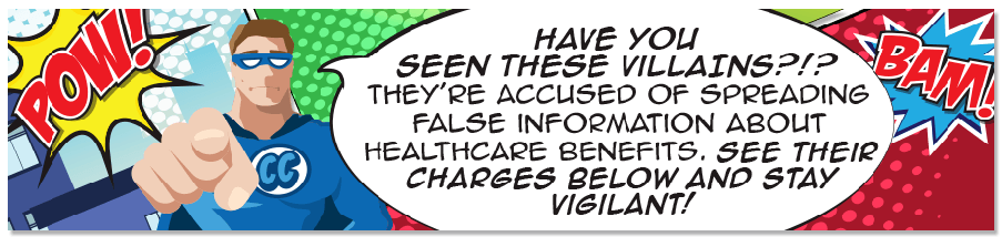 Have you seen these villains? They're accused of spreading false information about healthcare expenses. See their charges below and stay vigilant!